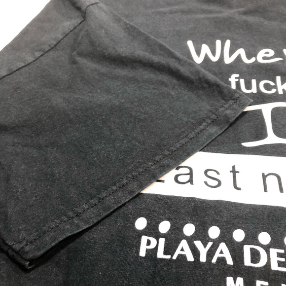 Vintage Tee “Where the F*** Was I Last Night” Playa Del Carmen Mexico XXL - Picture 4 of 11